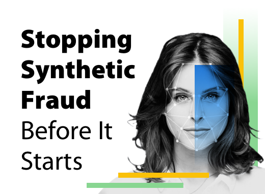 Stopping Synthetic Fraud Before It Starts