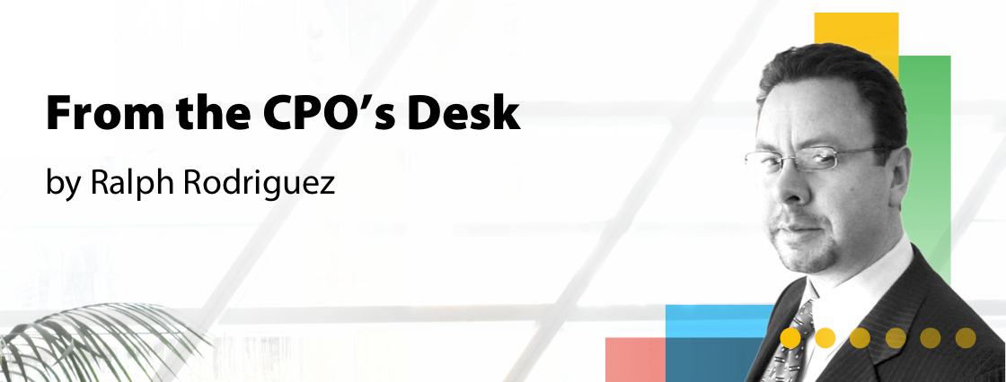 From the CPO's Desk by Ralph Rodriguez