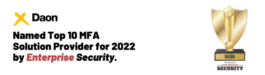 Daon Named Top 10 MFA Solution Provider for 2022 by Enterprise Security
