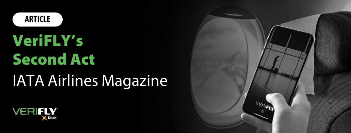 VeriFLY’s Second Act – IATA Magazine Article