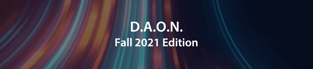 D.A.O.N. Fall 2021 Edition