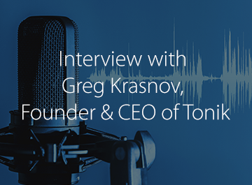 Interview with Greg Krasnov, Founder & CEO of Tonik